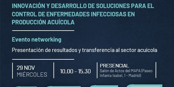 EVENTO DE NETWORKING: “INNOVACIÓN Y DESARROLLO PARA EL CONTROL DE ENFERMEDADES ACUÍCOLAS”