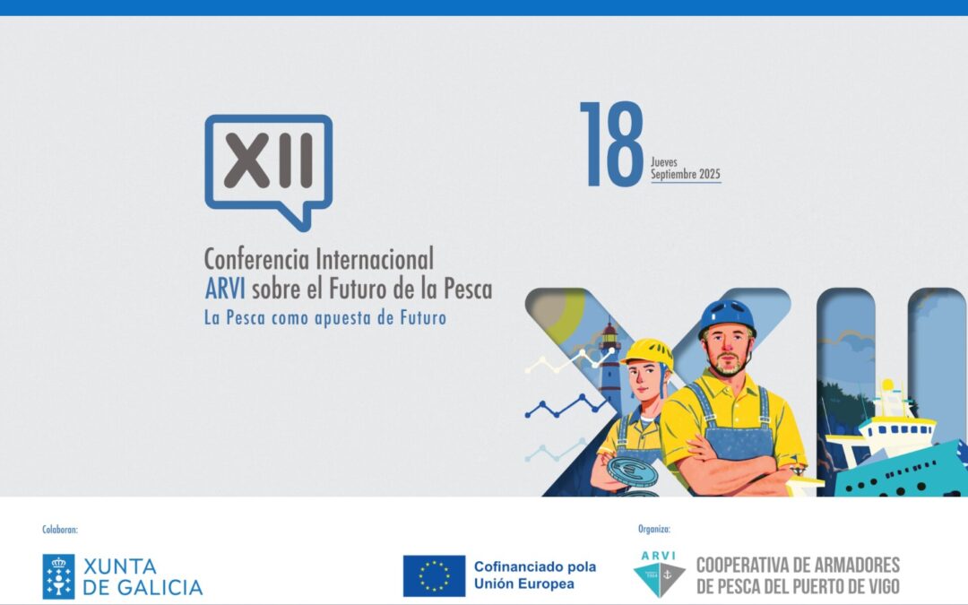 XII Conferencia Internacional ARVI sobre el Futuro de la Pesca. Vigo (Pontevedra), 18/09/2025