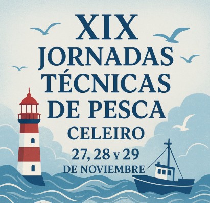 XIX JORNADAS TÉCNICAS DE PESCA DE CELEIRO. 27-29/11/2025. Celeiro (Lugo)