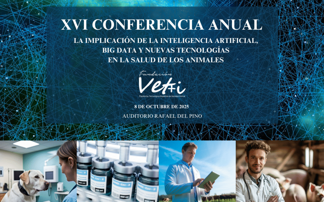 CONFERENCIA ANUAL VET+i EN SANIDAD ANIMAL. 8/10/2025. Madrid